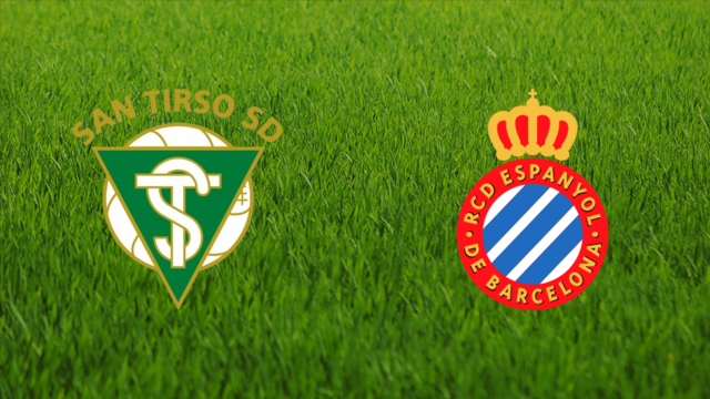 San Tirso SD vs. RCD Espanyol