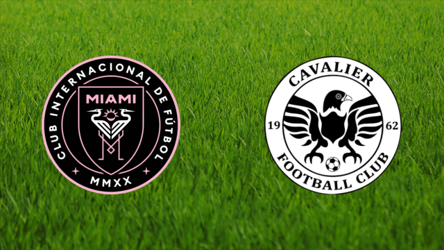 Inter Miami vs. Cavalier FC