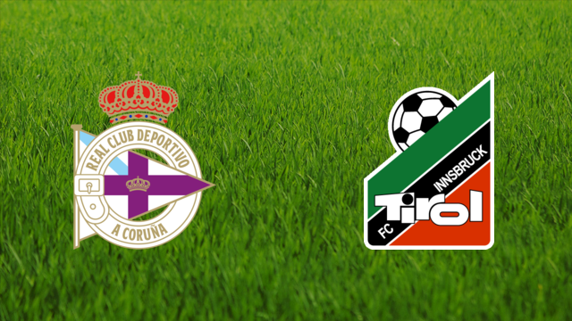 Deportivo da Coruña vs. Tirol Innsbruck