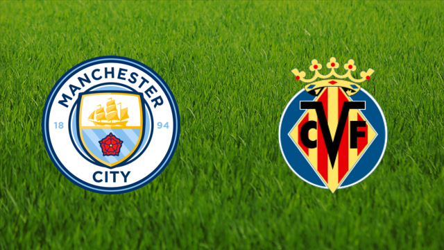 Manchester City vs. Villarreal CF