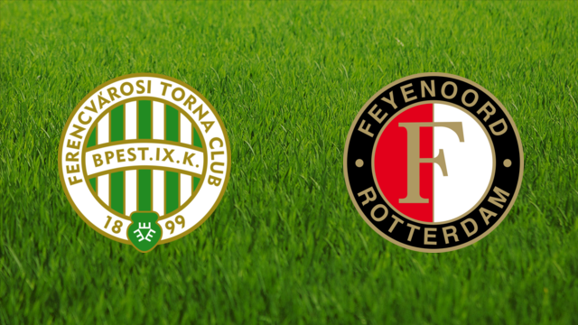Ferencvárosi TC vs. Feyenoord