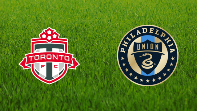 Toronto FC vs. Philadelphia Union