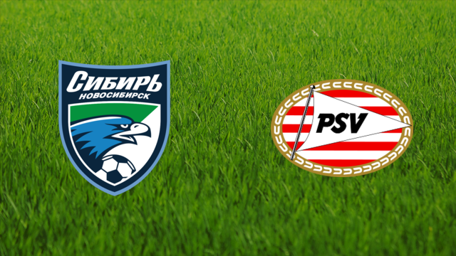 Sibir Novosibirsk vs. PSV Eindhoven