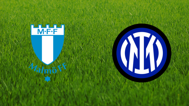 Malmö FF vs. FC Internazionale Malmö FF vs. FC Internazionale