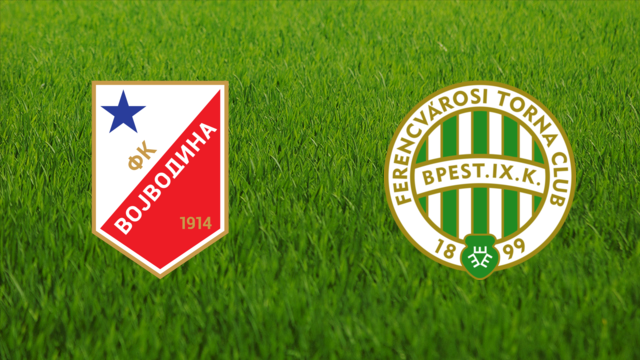 FK Vojvodina vs. Ferencvárosi TC