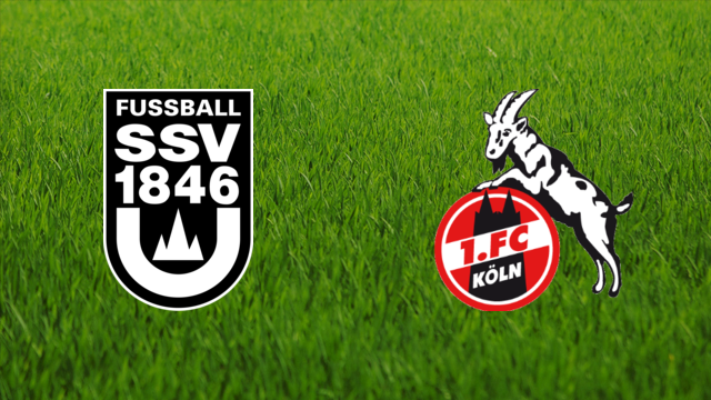 SSV Ulm 1846 vs. 1. FC Köln