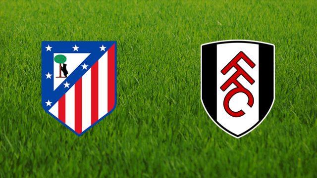 Atlético de Madrid vs. Fulham FC