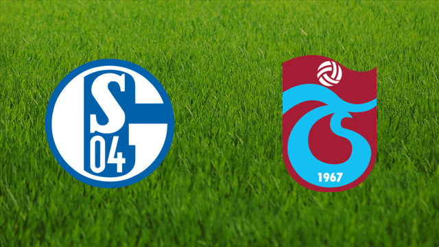 Schalke 04 vs. Trabzonspor