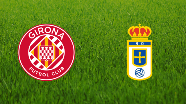 Girona FC vs. Real Oviedo
