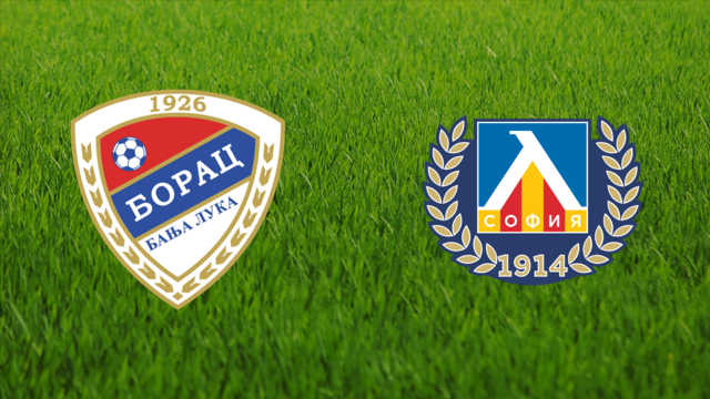 Borac Banja Luka vs. Levski Sofia Borac Banja Luka vs. Levski Sofia