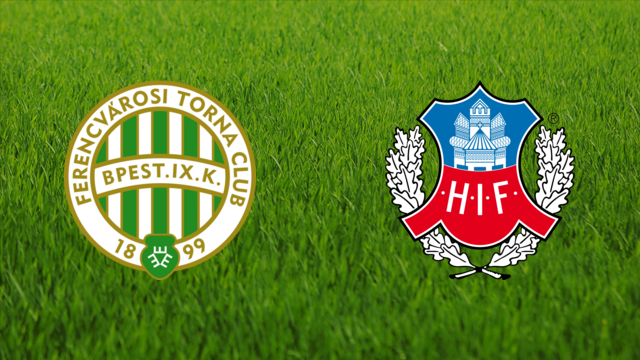 Ferencvárosi TC vs. Helsingborgs IF Ferencvárosi TC vs. Helsingborgs IF
