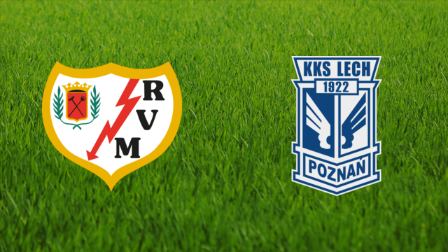Rayo Vallecano vs. Lech Poznań Rayo Vallecano vs. Lech Poznań