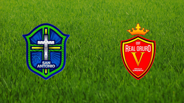 San Antonio Bulo Bulo vs. Real Oruro San Antonio Bulo Bulo vs. Real Oruro