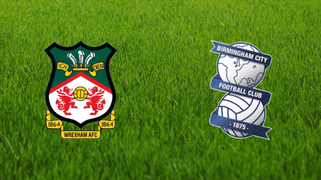 Wrexham AFC vs. Birmingham City